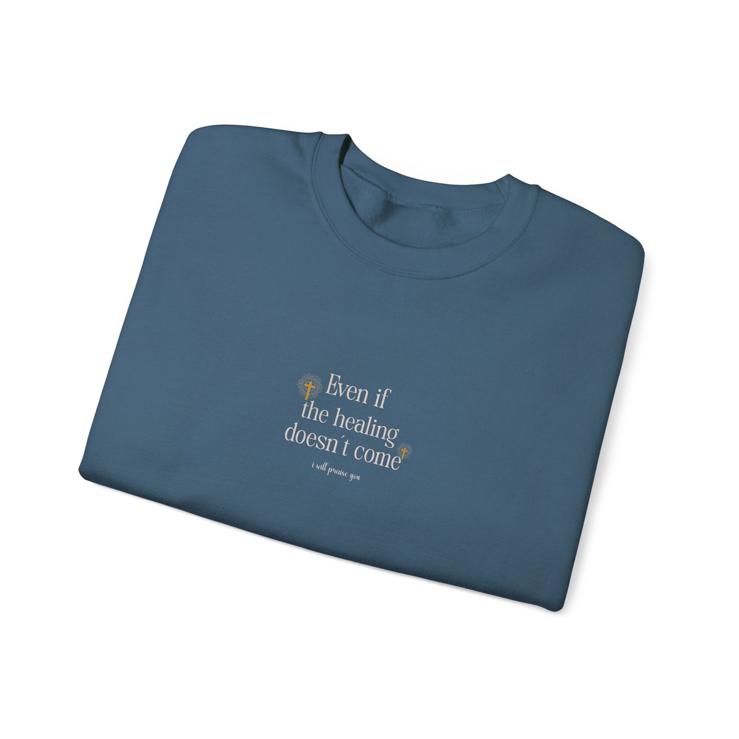 Still I Worship Unisex Sweatshirt