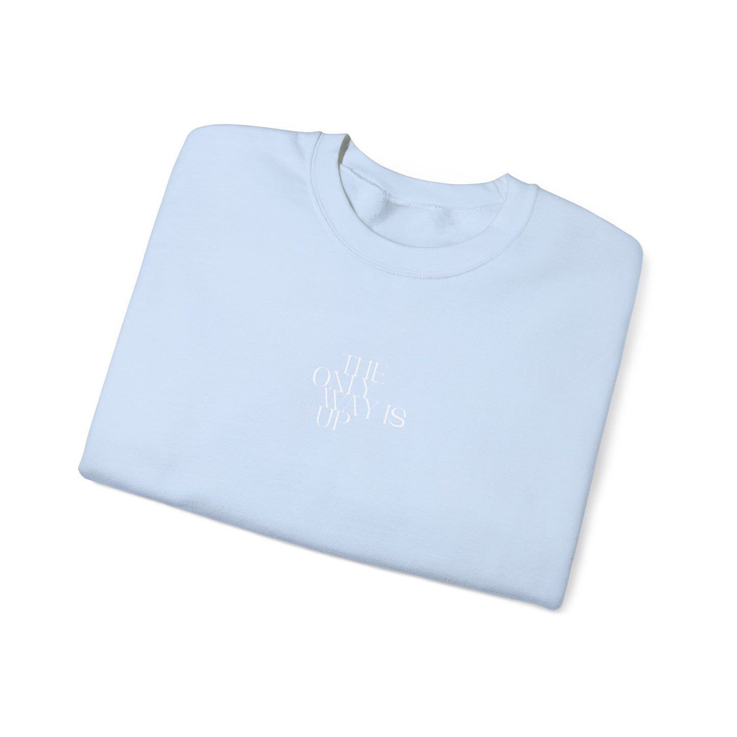 Only Way Is Up Unisex Sweatshirt