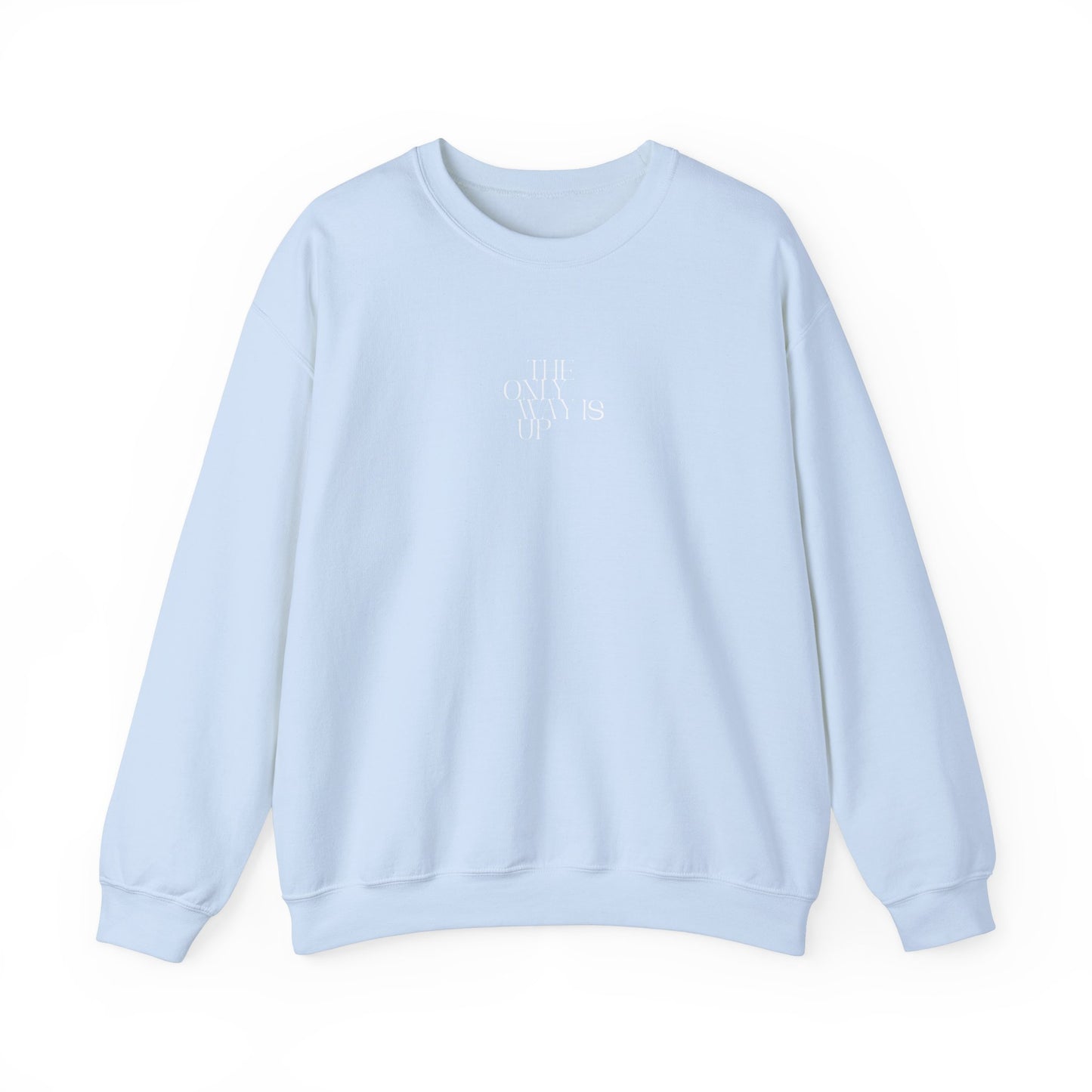 Only Way Is Up Unisex Sweatshirt